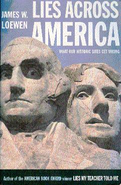Imagen del vendedor de Lies Across America: What Our Historic Sites Get Wrong a la venta por LEFT COAST BOOKS