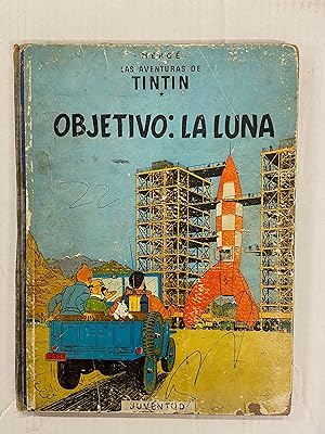 Image du vendeur pour Tintin Book in Spanish/ Castellano (Spain): Objetivo: La Luna (Destination Moon) Tintin Foreign Languages- Langues trangres- First Edition from Juventud mis en vente par CKR Inc.