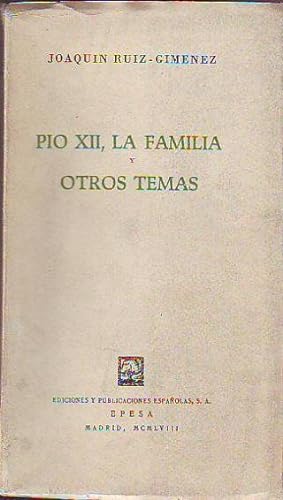 PIO XII, LA FAMILIA Y OTROS TEMAS.