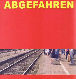 Seller image for Abgefahren : eine Ausstellung der Klasse Maik und Dirk Lbbert ; Kunstverein Lingen, Kunsthalle, 13.11. - 18.12.2005 ; [Julia Arztmann .]. for sale by Auf Buchfhlung