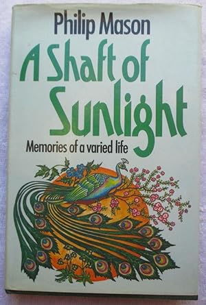 Immagine del venditore per A Shaft of Sunlight - Memories of a Varied Life venduto da Glenbower Books