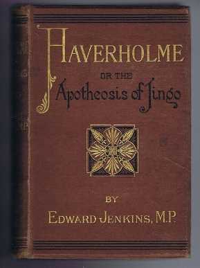 Haverholme or the Apotheosis of Jingo, a Satire