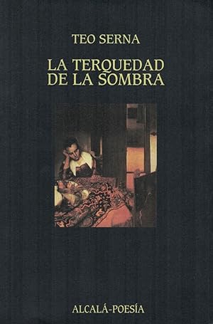 Image du vendeur pour LA TERQUEDAD DE LA SOMBRA. Poesa mis en vente par Librera Torren de Rueda
