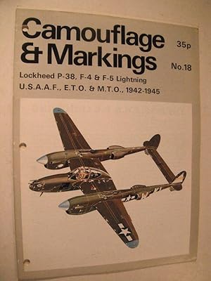 Camouflage & Markings: No. 18 Lockheed P-38, F-4 & F-5 Lightning (U.S.A.A.F., E.T.O. & M.T.O., 19...