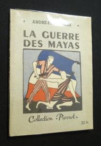 Image du vendeur pour La guerre des Mayas mis en vente par Abraxas-libris