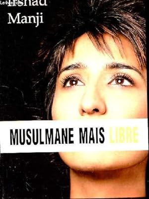 Bild des Verkufers fr MUSULMANE MAIS LIBRE zum Verkauf von Le-Livre