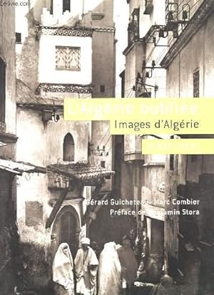 Bild des Verkufers fr L'ALGERIE OUBLIEE. IMAGES D'ALGERIE. (1910-1954) zum Verkauf von Le-Livre