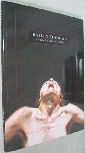 Seller image for Bailey Doogan: Selected Works, 1971-2005 for sale by Atlantic Bookshop