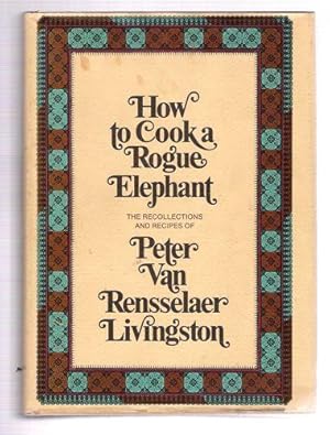 Imagen del vendedor de How To Cook A Rogue Elephant a la venta por Gyre & Gimble