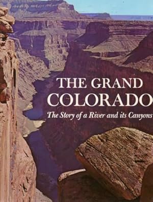The Grand Colorado: The Story of a River and Its Canyons