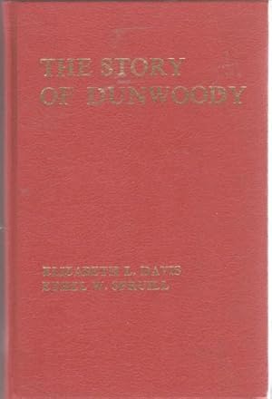 The Story of Dunwoody: Its Heritage and Horizons, 1821-1975