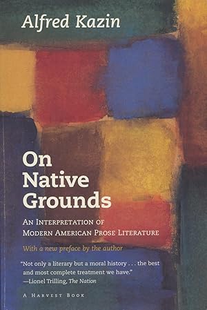 On Native Grounds: An Interpretation of Modern American Prose Literature