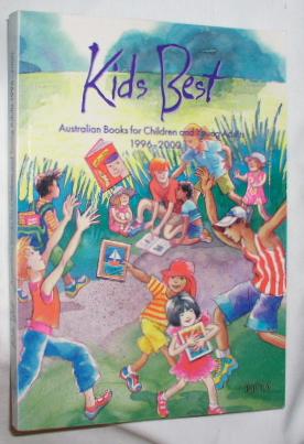 Seller image for Kids Best: Australian Books for Children and Young Adults 1996-2000 for sale by E. Manning Books