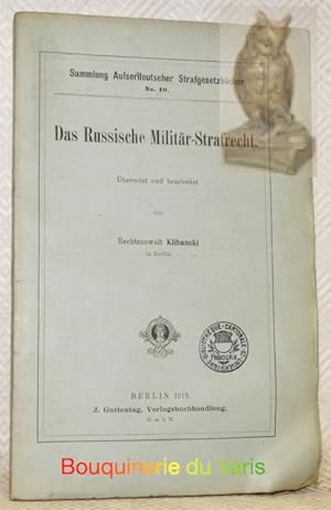 Seller image for Das Russische Militr-Strafrecht. Sammlung Aufserdeutscher Strafgesetzbcher Nr 10. for sale by Bouquinerie du Varis