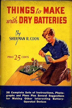 THINGS TO MAKE WITH DRY BATTERIES.