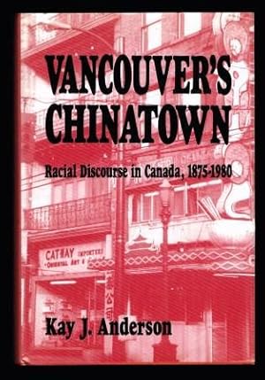 Vancouver's Chinatown: Racial Discourse in Canada, 1875-1980