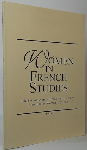 Women in French Studies: The Seventh Annual Collection of Essays Presented by Women in French