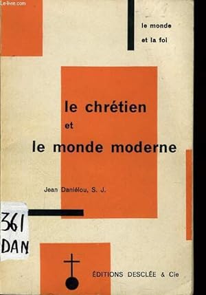 Imagen del vendedor de LE CHRETIEN ET LE MONDE MODERNE a la venta por Le-Livre