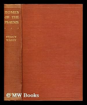 Imagen del vendedor de Homes of the Psalms : their original meaning and structure illustrated by the surroundings in which they were first used a la venta por MW Books