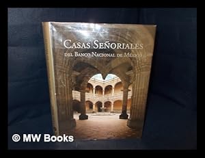 Bild des Verkufers fr Casas senoriales del Banco Nacional de Mexico / Clara Bargellini . [et al.] zum Verkauf von MW Books