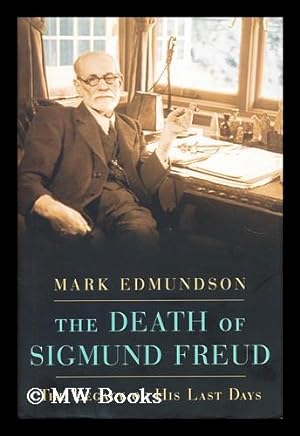 Seller image for The death of Sigmund Freud : the legacy of his last days for sale by MW Books