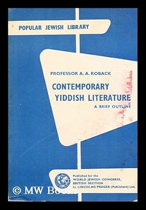 Image du vendeur pour Contemporary Yiddish literature: a brief outline / by A. A. Roback mis en vente par MW Books