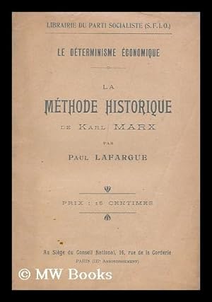 Seller image for Le determinisme economique : la methode historique de Karl Marx for sale by MW Books