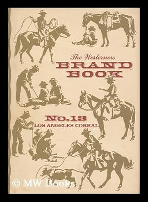 Seller image for The westerners brand book number 13 / Los Angeles Corral for sale by MW Books