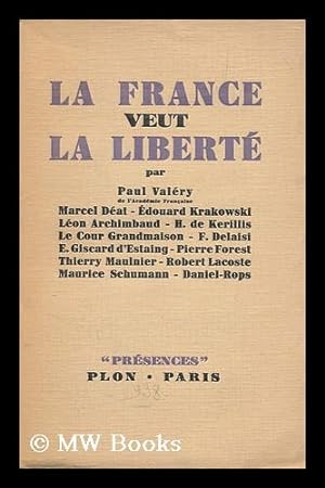 Immagine del venditore per La France veut la liberte / par Paul Valery [et al] venduto da MW Books