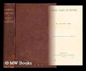 Seller image for School Days at Rugby by an old boy: illustrated from the designs by Larkin G. Mead, Jr for sale by MW Books