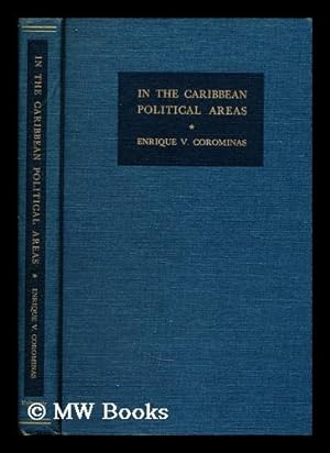 Immagine del venditore per In the Caribbean political areas / by Enrique V. Corominas ; translated from the Spanish by L. Charles Foresti venduto da MW Books