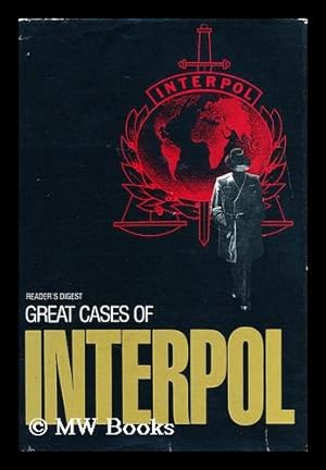 Bild des Verkufers fr Great cases of Interpol / selected by the editors of Reader's Digest condensed books zum Verkauf von MW Books
