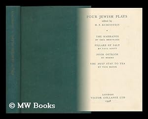 Seller image for Four Jewish plays / edited by H.F. Rubinstein. The Marranos, by Emil Bernhard; Pillars of salt, by Paul Scott; Poor ostrich, by Hemro; You must stay to tea, by Toni Block for sale by MW Books