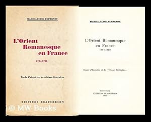 Seller image for L'Orient romanesque en France, 1704-1789. Etude d'histoire et de critique litteraires for sale by MW Books