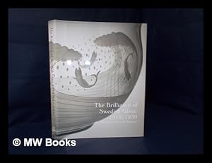 Bild des Verkufers fr The brilliance of Swedish glass, 1918-1939 : an alliance of art and industry zum Verkauf von MW Books