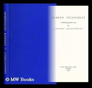 Imagen del vendedor de Hebrew incunables : a bibliographical essay / [translated from the German manuscript by Immanuel Goldsmith] a la venta por MW Books