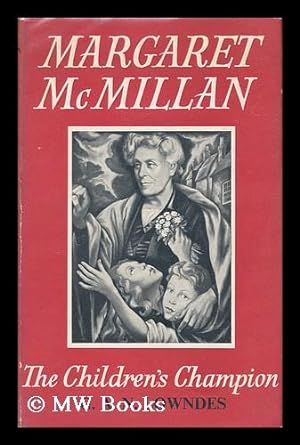 Seller image for Margaret McMillan : "The children's champion." for sale by MW Books