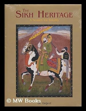 Imagen del vendedor de The Sikh heritage : a search for totality / by Dr. Daljeet a la venta por MW Books