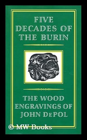 Seller image for Five decades of the burin : the wood engravings of John DePol / with a foreword by Timothy D. Murray & an introduction by David R. Godine. for sale by MW Books