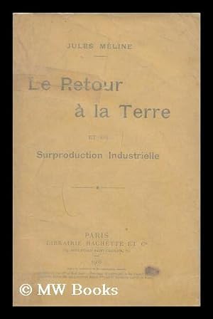Seller image for Le retour a la terre et la surproduction industrielle for sale by MW Books
