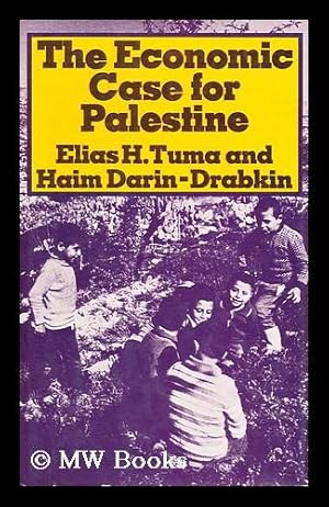 Image du vendeur pour The economic case for Palestine / Elias H. Tuma and Haim Darin-Drabkin mis en vente par MW Books