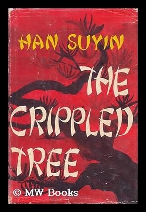 Image du vendeur pour The crippled tree: China, biography, history, autobiography mis en vente par MW Books