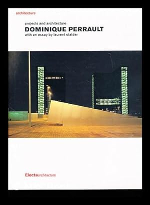 Bild des Verkufers fr Dominique Perrault : projects and architecture / with an essay by Laurent Stadler zum Verkauf von MW Books