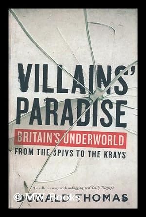 Image du vendeur pour Villains' paradise : Britain's underworld from the spivs to the Krays / by Donald Thomas mis en vente par MW Books