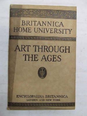 Immagine del venditore per The Britannica Home University: Art Through the Ages venduto da Kennys Bookstore