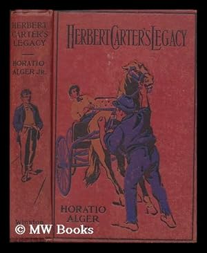 Seller image for Herbert Carter's legacy, or, The inventor's son / Horatio Alger, Jr. for sale by MW Books Ltd.