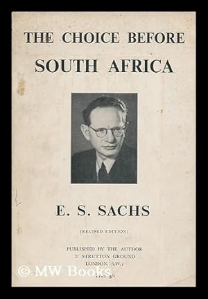 Immagine del venditore per The choice before South Africa / E.S. Sachs venduto da MW Books Ltd.