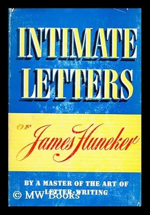 Imagen del vendedor de Intimate letters of James Gibbons Huneker, collected and edited by Josephine Huneker a la venta por MW Books Ltd.