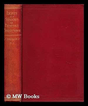 Seller image for Lights and Shadows of Primitive Christendom for sale by MW Books Ltd.