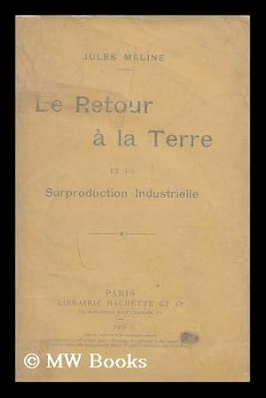 Seller image for Le retour a la terre et la surproduction industrielle for sale by MW Books Ltd.